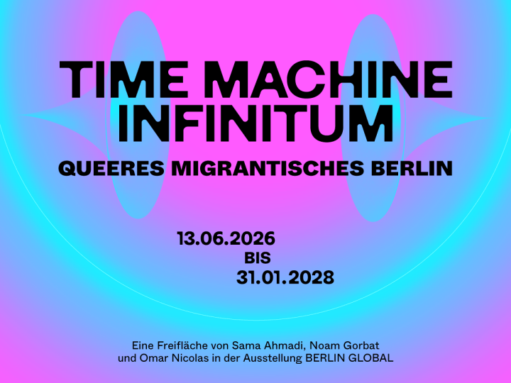 Time Machine Infinitum. Queeres migrantisches Berlin